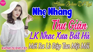 LK Nhạc Vàng Xưa TOÀN BÀI HAY GÂY NGHIỆN ➤26-2 Nghe Thử Một Lần Đảm Bảo CỰC THƯ GIÃN Đập Tan Mệt Mỏi