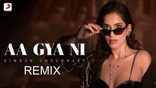 Aa Gya Ni - Simran Choudhary | Aden, Raja, Teji Sandhu | Remix Song