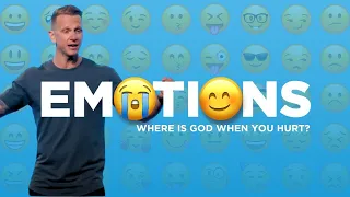 Where Is God When You Hurt | Emotions | Part 1