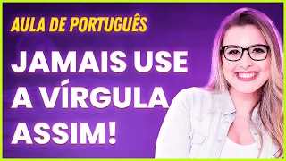 USO INCORRETO DA VÍRGULA: NUNCA FAÇA ISSO! - Professora Pamba