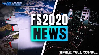 DU NOUVEAU SUR L'A380😍!! MISE À JOUR A32NX, A330-900, ATR ET PLUS ! FS2020 NEWS FR