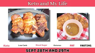 Keto and my Life Sept 28th and 29th and more