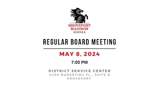 May 8, 2024 Regular Board Meeting