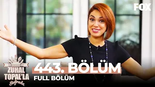 Zuhal Topal'la Sofrada 443. Bölüm