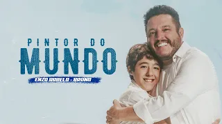 Pintor do Mundo - Enzo Rabelo, Bruno (Clipe Oficial)