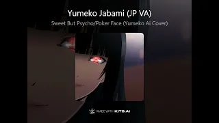 Sweet But Psycho/Poker Face (Yumeko Jabami Ai Cover)