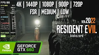 GTX 660 | Resident Evil 7 - 4K, 1440p, 1080p, 900p, 720p - FSR, Medium, Low