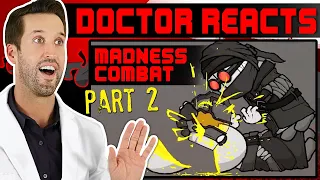 ER Doctor REACTS to Madness Combat - PART 2
