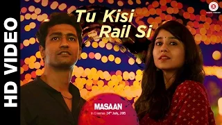 Tu Kisi Rail Si - Masaan | Vicky Kaushal & Shweta Tripathi | Indian Ocean | Swanand Kirkire