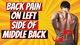 7 Causes of Pain In The Left Side Of The Middle Back