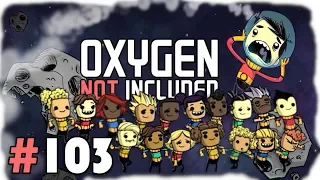 Is it Getting Hotter in Here? | Let's Play Oxygen Not Included #103