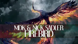 MDK & Nick Sadler - Firebird