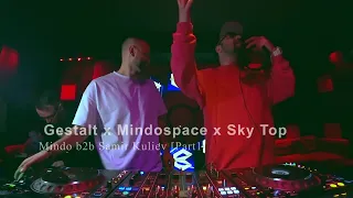 Mindo b2b Samir Kuliev [Part1] DJ Set Gestalt x Mindospace x Sky Top R_sound video