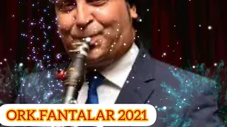 NEW! ORK.FANTALAR - DAVUL ZURNA + TALLAVA ( 2020/2021)🎧🎵💯🆕