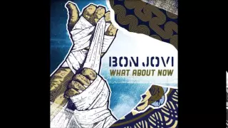 Bon Jovi - What About Now (Full song) [New Single 2013]