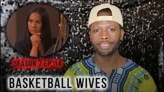 BasketBall Wives | Season 7 Ep. 14 |