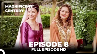 Magnificent Century Episode 8 | English Subtitle