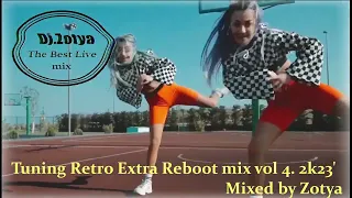 Tuning Retro Extra Reboot mix vol 4  2k23' Mixed by Zotya