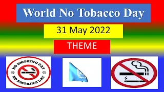 WORLD NO TOBACCO DAY - 31 May 2022 - Theme