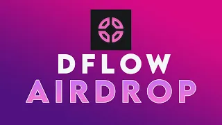 Dflow Airdrop | How to position for $DFLOW
