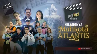 HILANGNYA MAHKOTA ATLANTIS | LAPOR PAK! THE MOVIE (31/12/21)