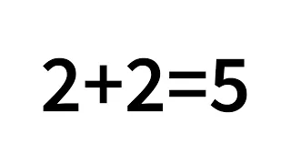 2+2=5 How? Fun of mathematics. Breaking the Rules of Mathematics