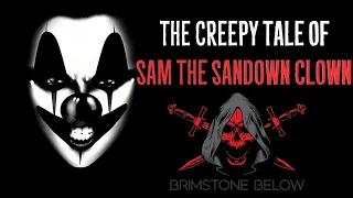 The Creepy Tale of Sam the Sandown Clown