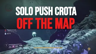 Solo Push Crota Off The Map & Other Bosses - Solo Flawless Master Caiatl Yeet Glitch Crotas End Raid