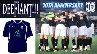 DUNDEE FC DEEFIANT SEASON (2010/11) - A 10th anniversary tribute