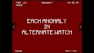 each anomaly in alternate watch