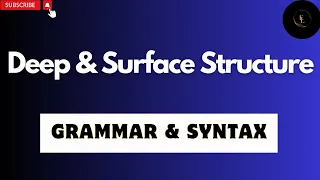 Deep and Surface Structure || Structural Ambiguity || Deep and Surface Structure in Linguistics