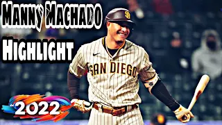 MLB • Manny Machado | Highlight 2022