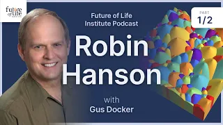 Robin Hanson on Grabby Aliens and When Humanity Will Meet Them