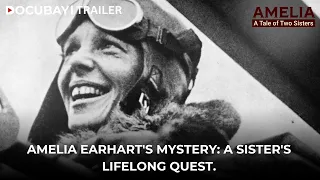 Amelia Earhart's Mystery: A Sister's Lifelong traverse around the globe Documentary Film | WATCH NOW