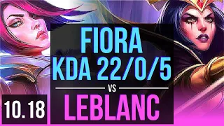 FIORA vs LEBLANC (MID) | KDA 22/0/5, 2 Triple Kills, Legendary, 600+ games | EUW Master | v10.18