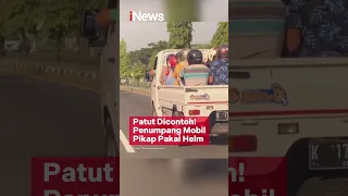 Patut Dicontoh! Penumpang Mobil Pikap Pakai Helm #shorts #shortsvideo