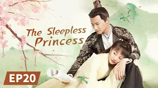 The Sleepless Princess | Full | EP20 | Starring：Zheng Yecheng/Hu Yixuan | 离人心上 | MangoTV US