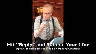 What would you ask Oprah Winfrey? Submit your Questions for "Larry King Now" - Ora TV