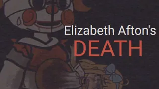 [FNAF Tapes] ||Elizabeth Afton's Death|| (Warnings Are In Description)