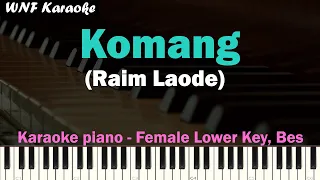 Komang - Raim Laode (Karaoke Piano Female Lower Key)