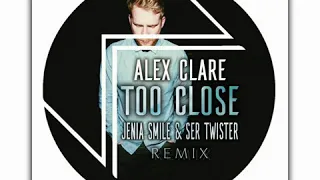 Alex Clare - Too Close (Jenia Smile & Ser Twister Remix)