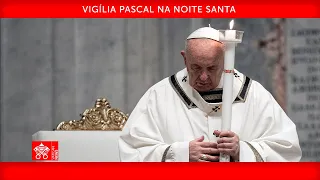 03 de abril de 2021, Vigília Pascal na Noite Santa - Homilia, Papa Francisco