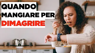 QUANDO mangiare per DIMAGRIRE (il TIMING dei nutrienti)