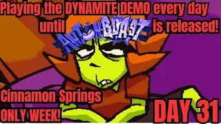 Day 31 of playing the DYNAMITE DEMO until ANTONBLAST is released!