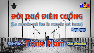 [KARAOKE] Đời quá điên cuồng - Le monde est fou le monde est beau – Tone Nam (Em) | #coverbytmn