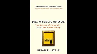 "Me, Myself, and Us" By Brian Little