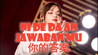 你的答案-黄霄雲-Ni DE Da An (Jawaban Mu) - Terjemahan Lagu