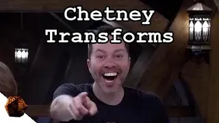 Chetney Transforms | Critical Role