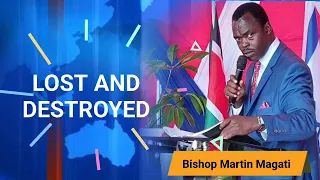 LOST AND DESTROYED PART 2 #bishopmartinmagati  #trending #newvideo