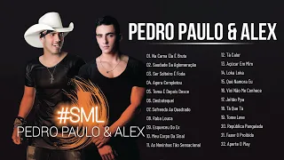 Pedro Paulo & Alex 2022 - As 20 mais Pedro Paulo e Alex ppa 2022